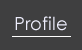 Profile・プロフィール